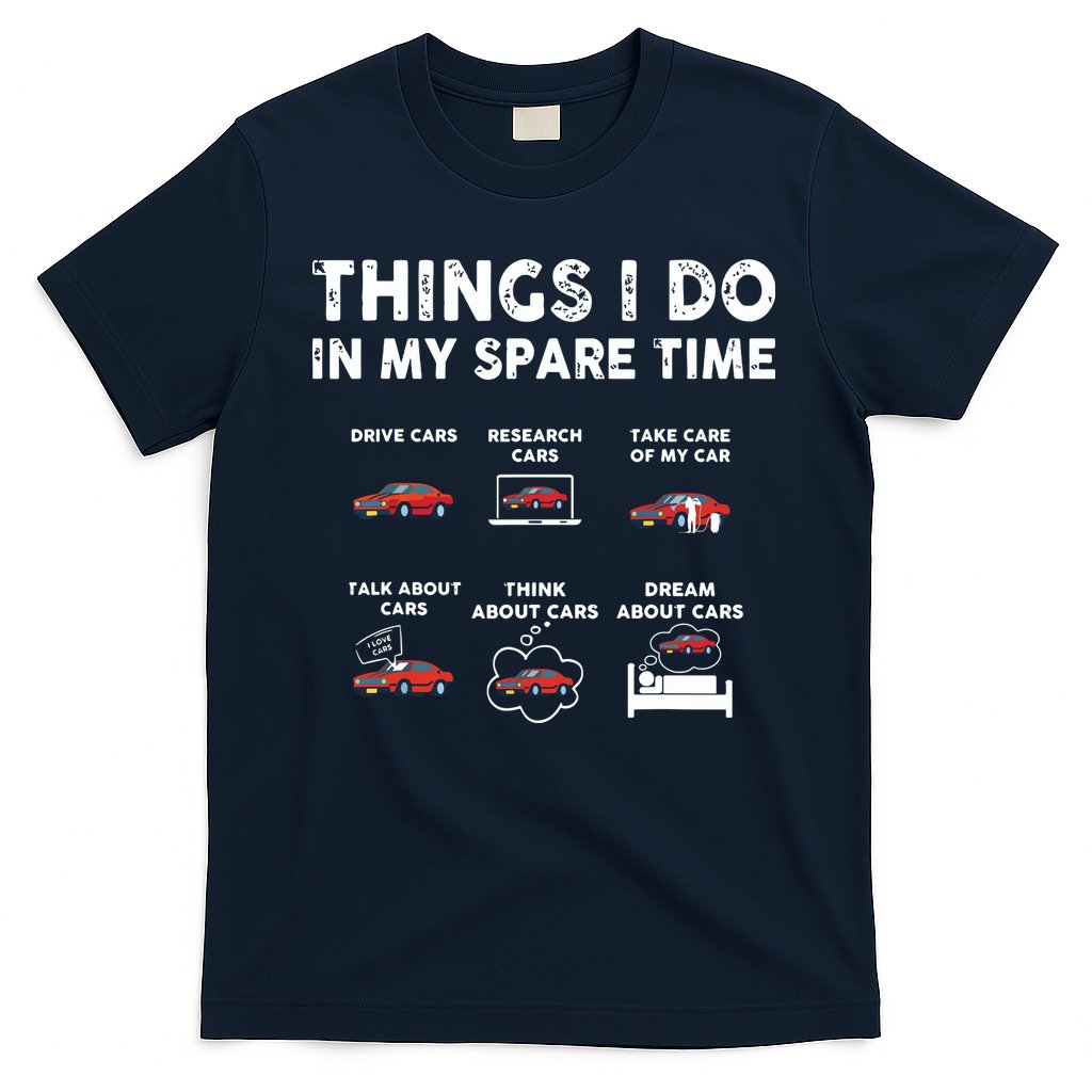 Car Guy Things I Do In My Spare Time Funny Muscle Cars Lover T-Shirt