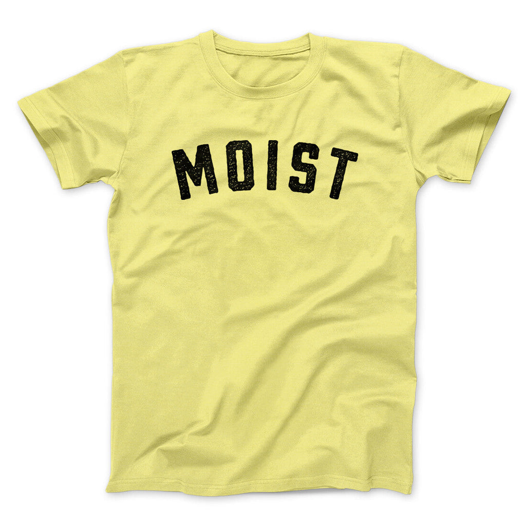 Moist Funny Men/Unisex T-Shirt