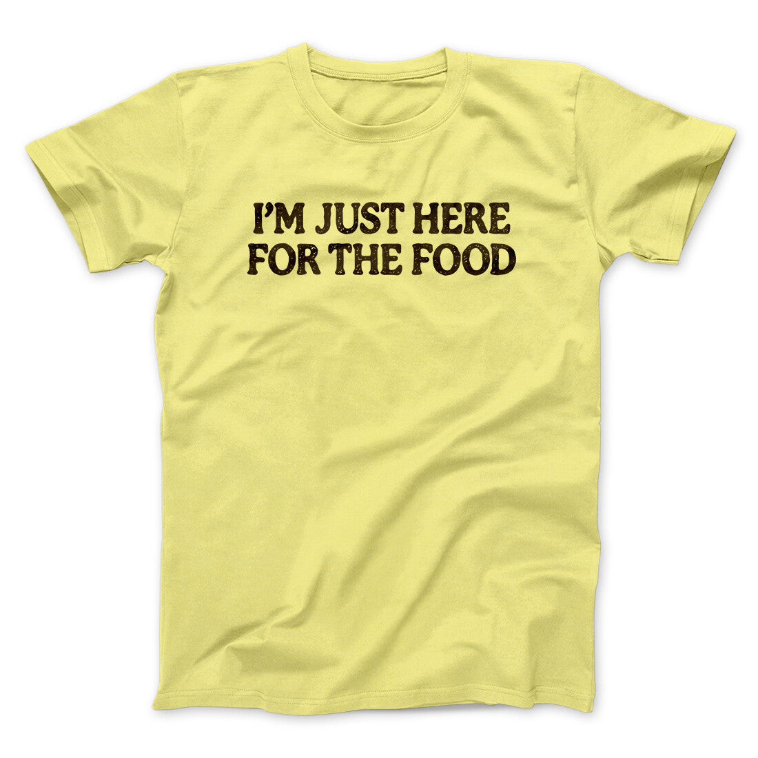 Iâ€™m Just Here For The Food Funny Thanksgiving Men/Unisex T-Shirt