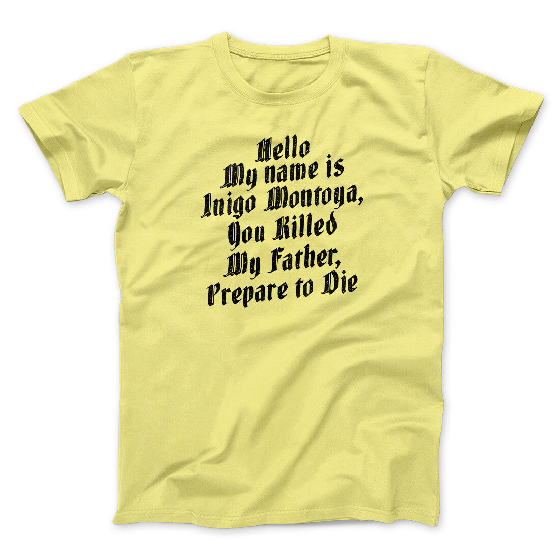 Hello My Name Is Inigo Montoya Funny Movie Men/Unisex T-Shirt