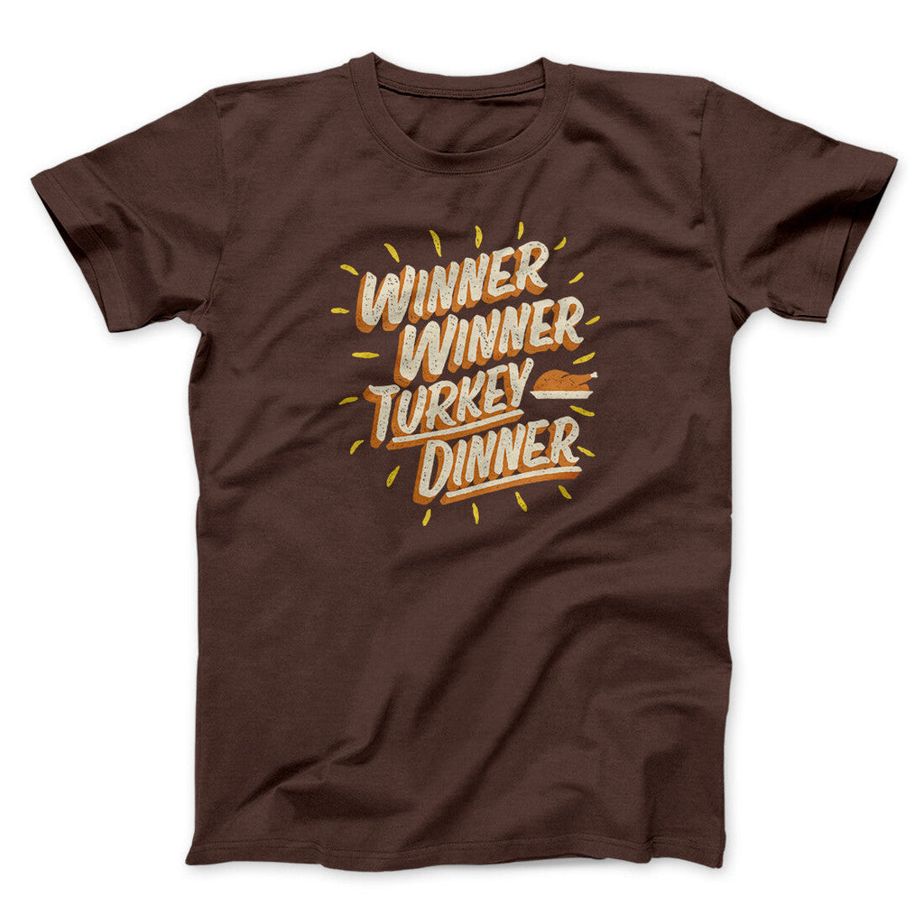 Winner Winner Turkey Dinner Funny Thanksgiving Men/Unisex T-Shirt