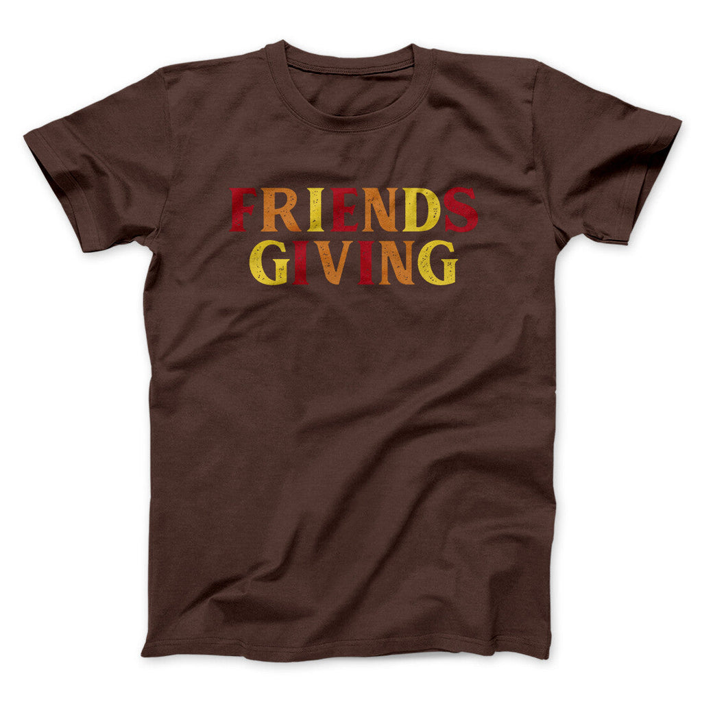 Friendsgiving Funny Thanksgiving Men/Unisex T-Shirt