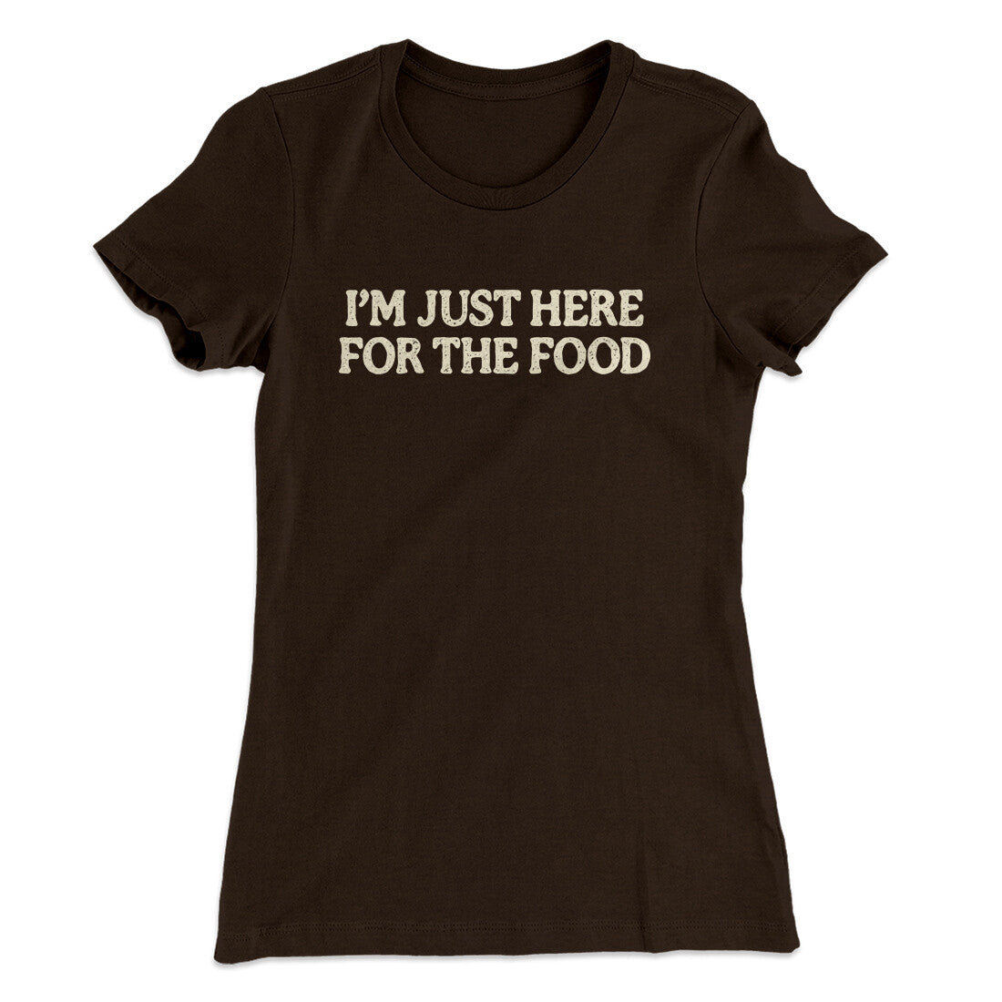Iâ€™m Just Here For The Food Funny Thanksgiving Women's T-Shirt