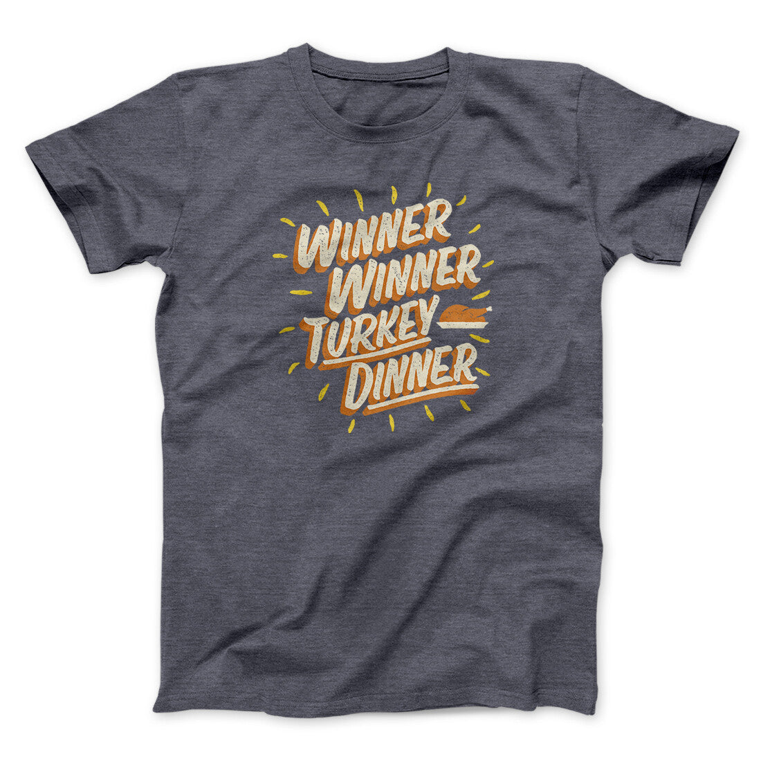 Winner Winner Turkey Dinner Funny Thanksgiving Men/Unisex T-Shirt