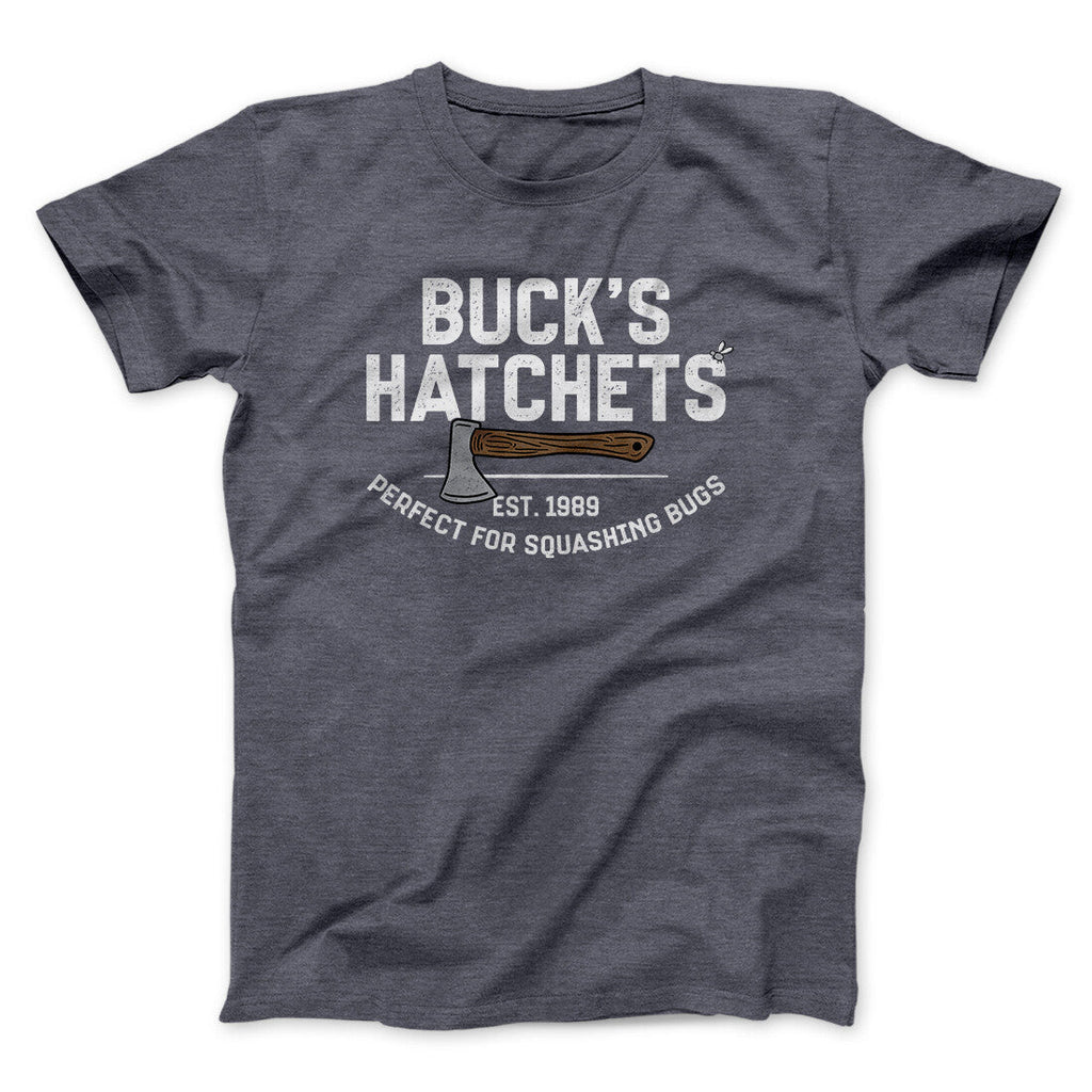 Buckâ€™s Hatchets Funny Movie Men/Unisex T-Shirt