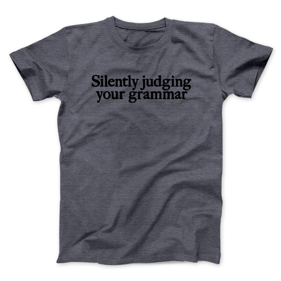 Silently Judging Your Grammar Funny Men/Unisex T-Shirt