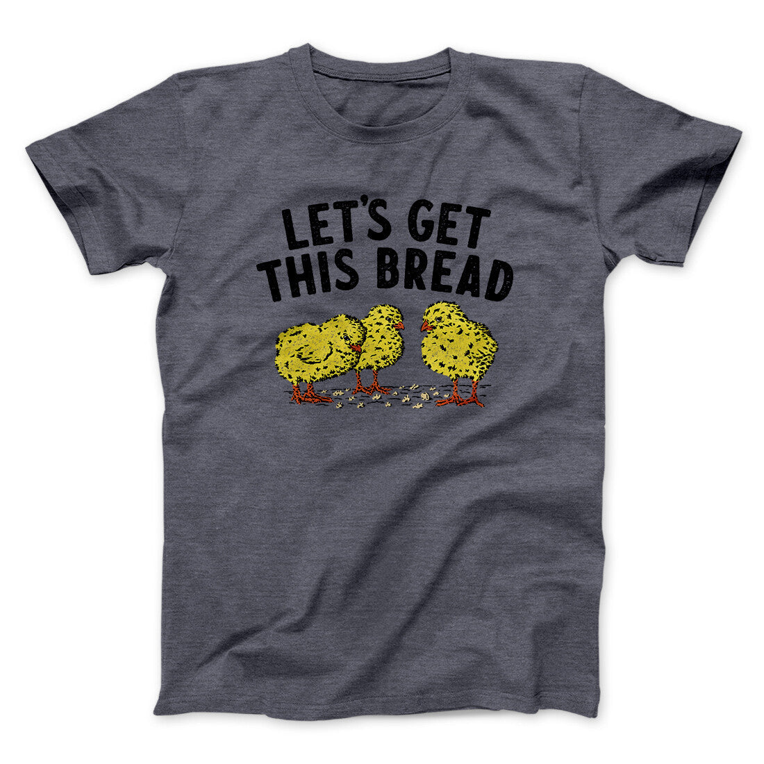 Let's Get This Bread Funny Men/Unisex T-Shirt