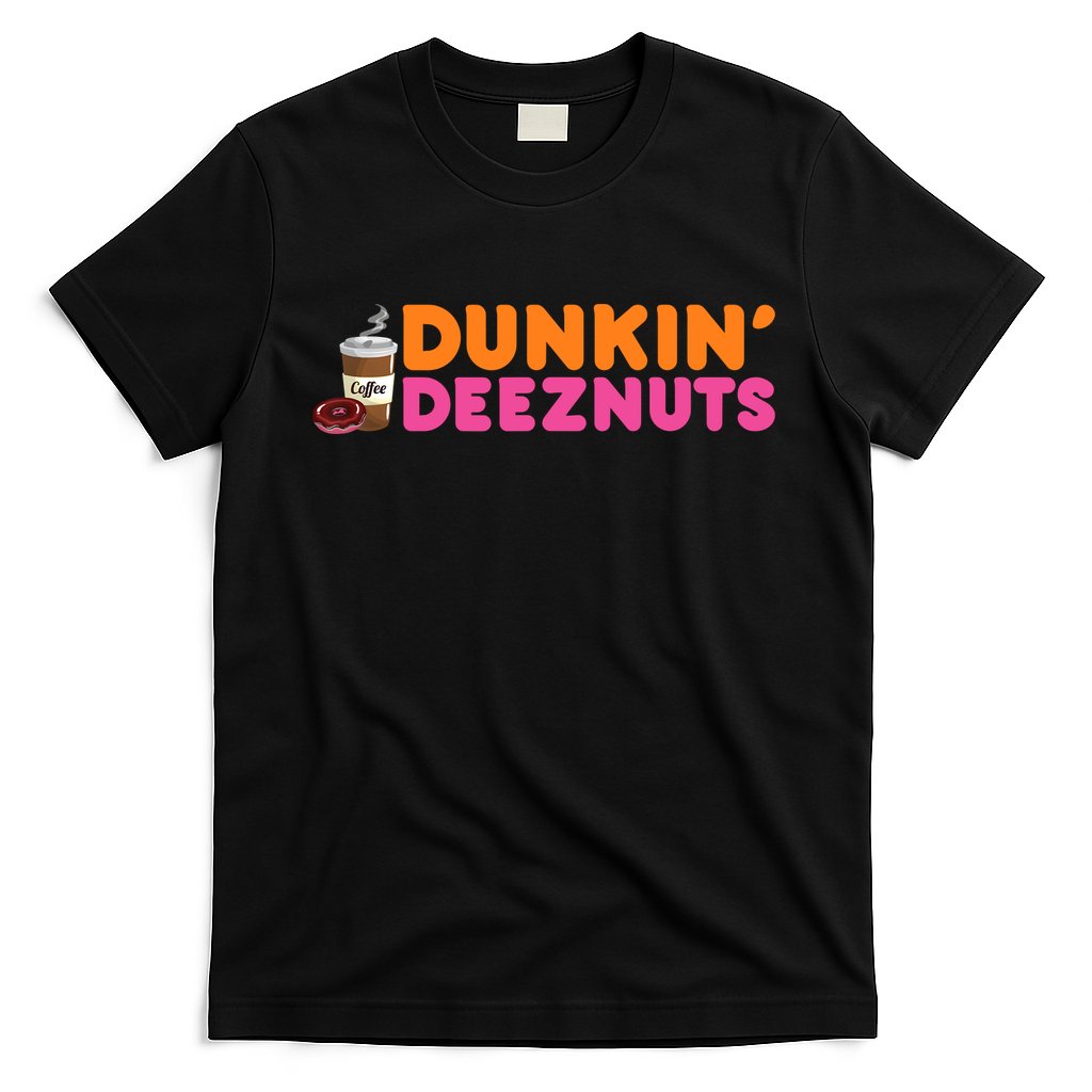 Dunkin Deez Nuts Funny Dunkin Deeznuts Coffee Lover T-Shirt