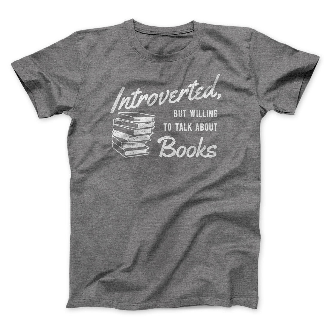 Introverted But Willing To Talk About Books Funny Men/Unisex T-Shirt