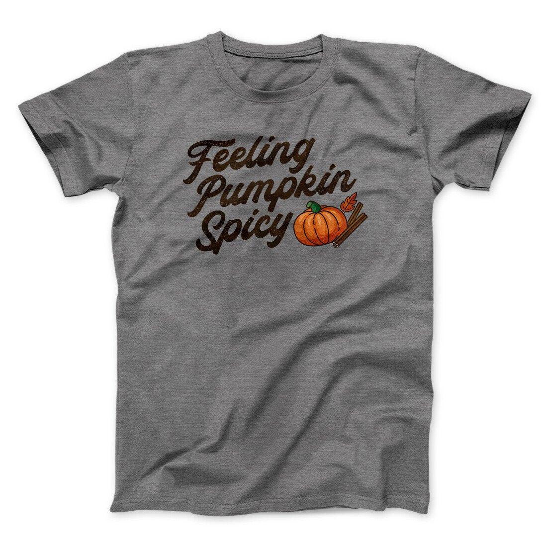 Feeling Pumpkin Spicy Funny Thanksgiving Men/Unisex T-Shirt