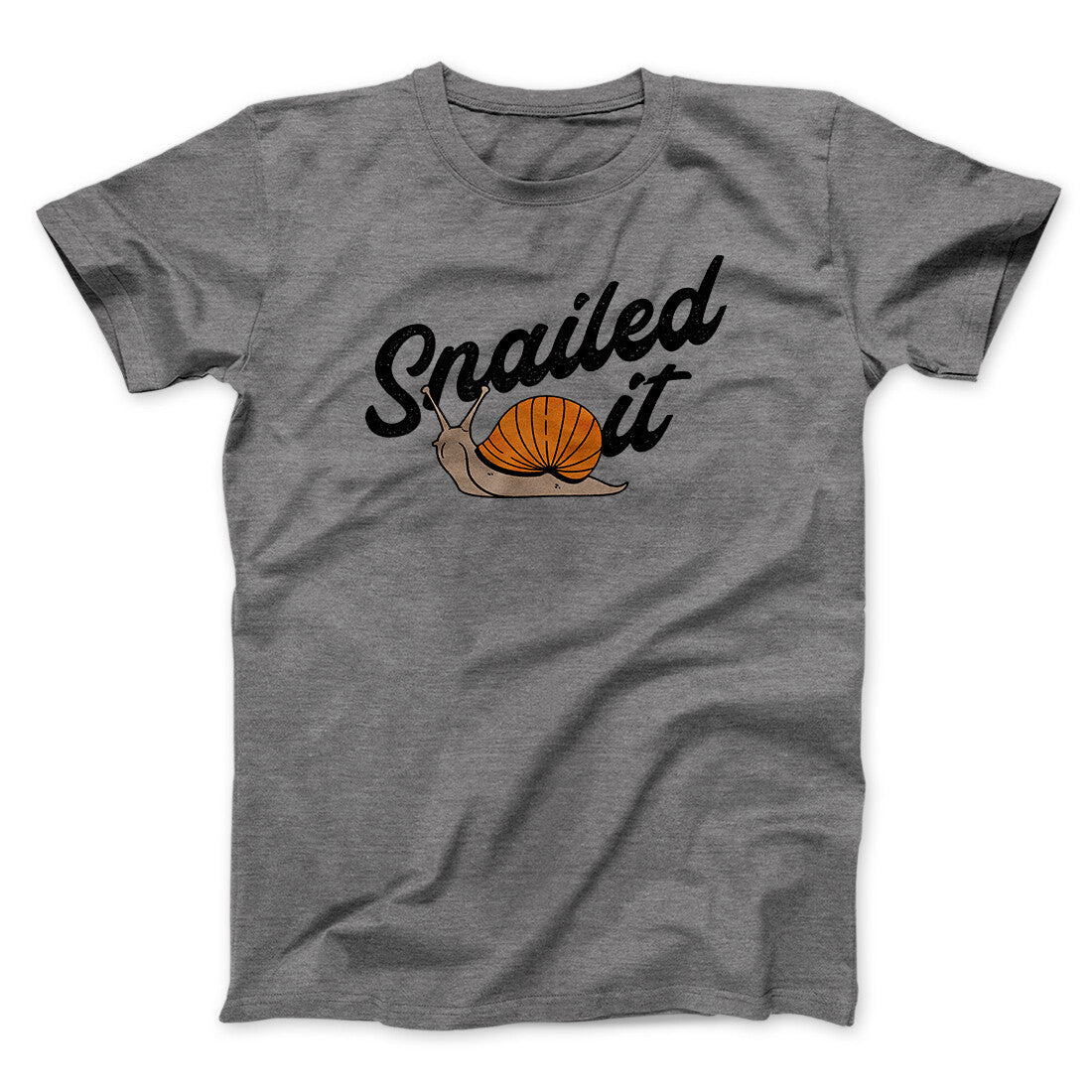 Snailed It Funny Men/Unisex T-Shirt