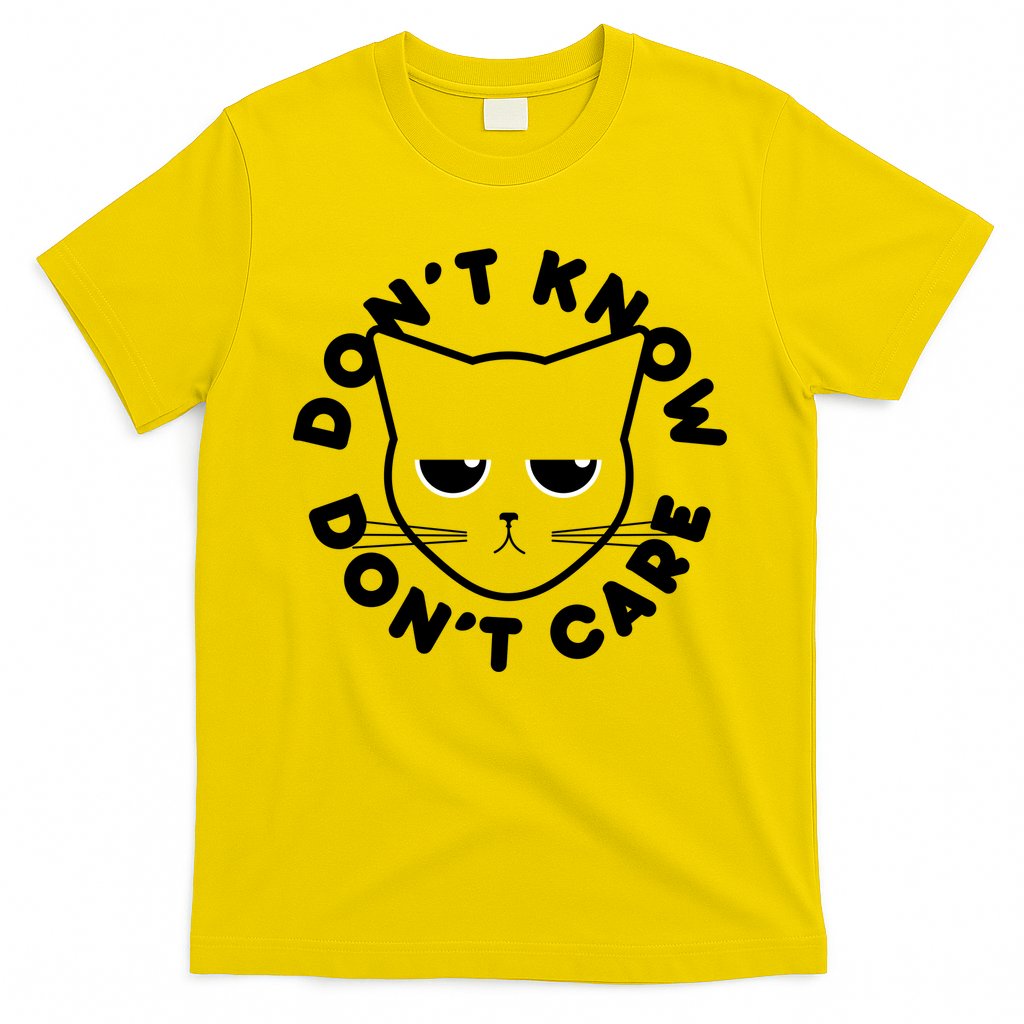 Don't Know Don't Care Funny Cat T-Shirt