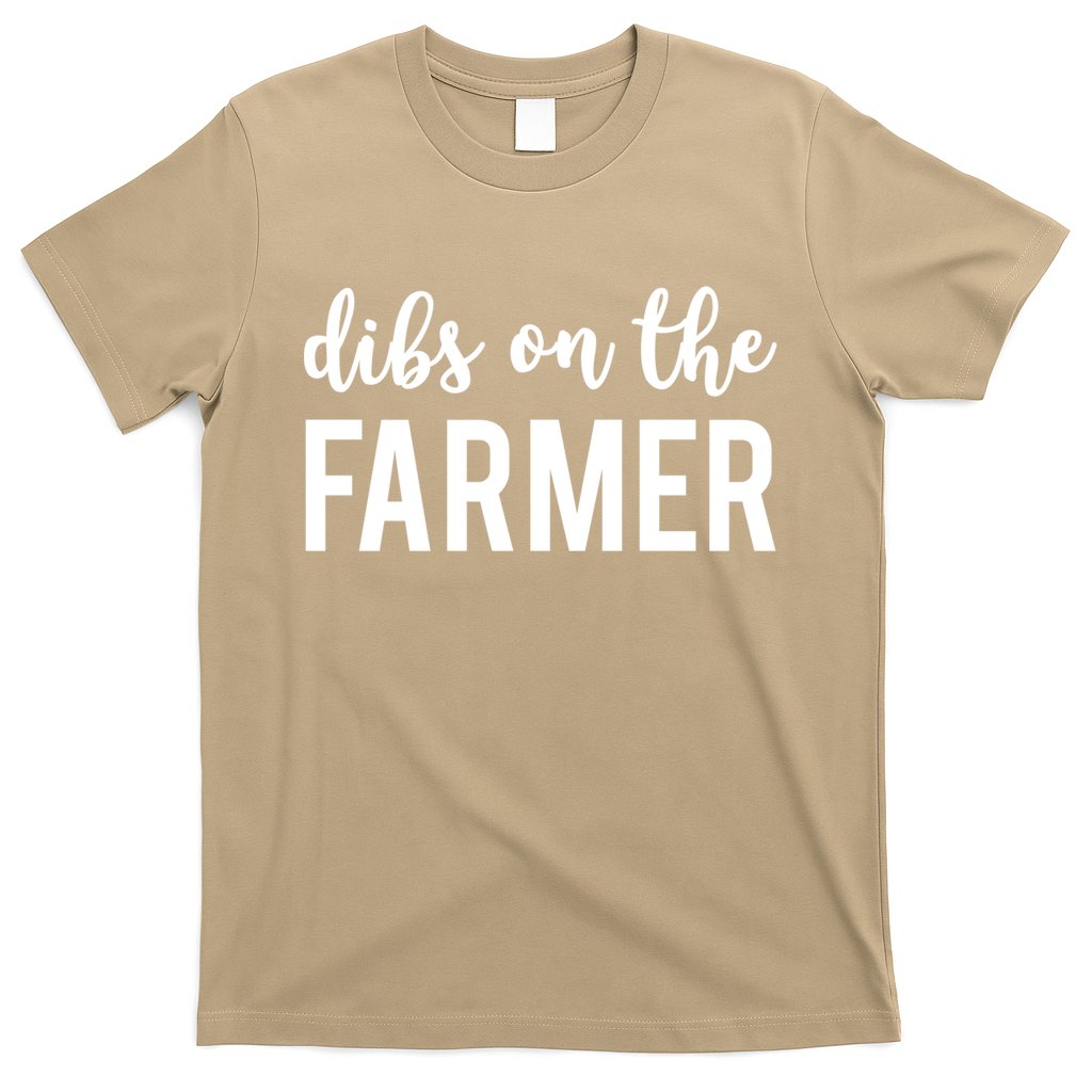 Dibs On The Farmer Funny Farmer's Wife Gift T-Shirt