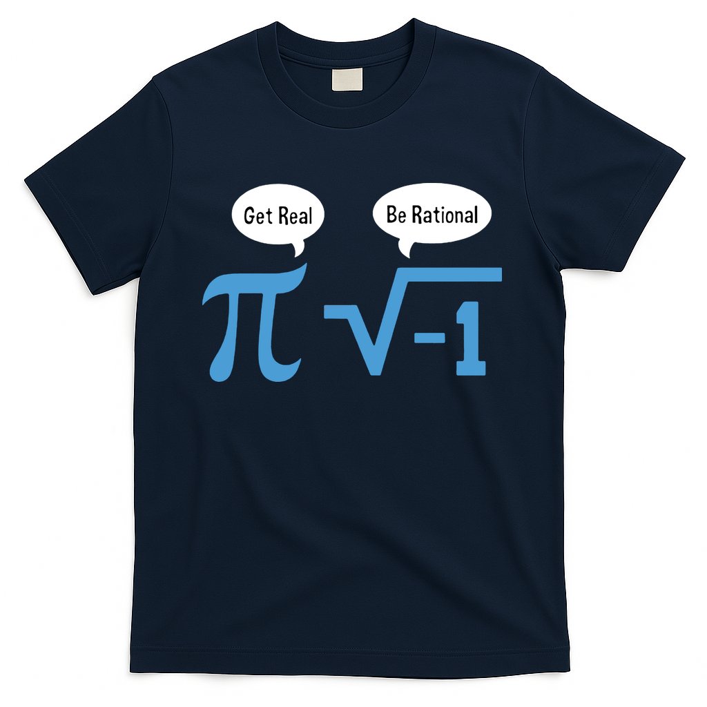 Funny Get Real Be Rational Shirt Pi Math Teacher Geek T-Shirt