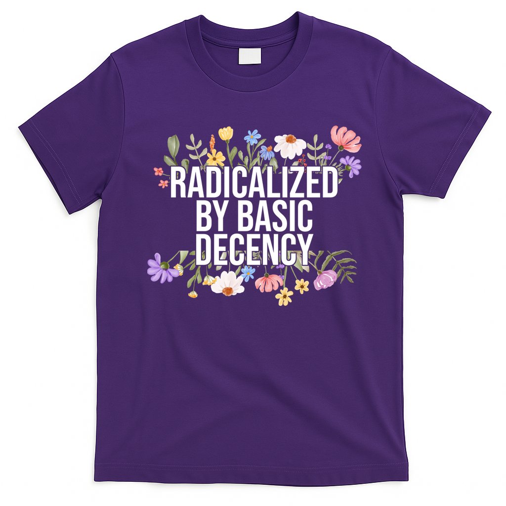 Funny Radicalized By Basic Decency Vintage Floral T-Shirt