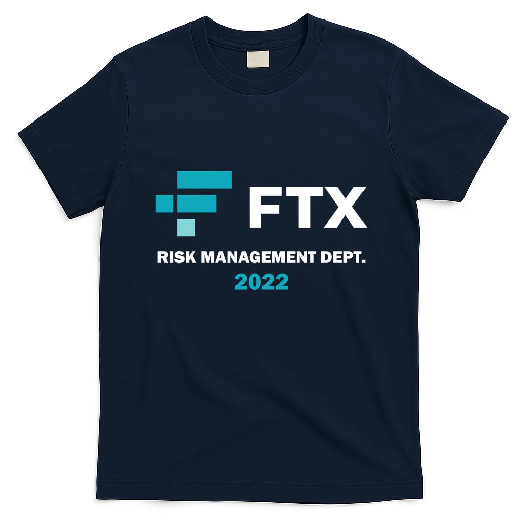 FTX Risk Management Dept 2022 Trading Trader Funny Gift T-Shirt