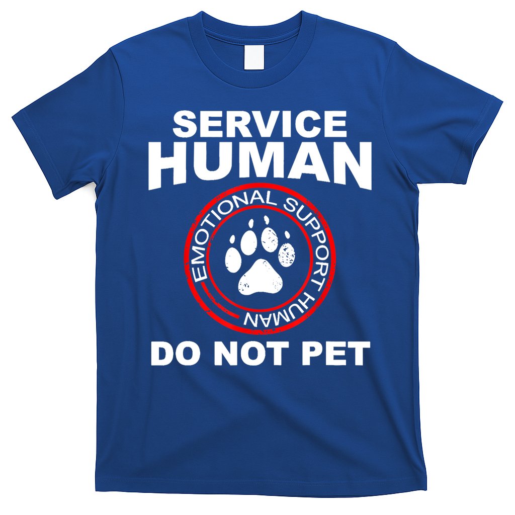 Funny Service Human Gift Funny Dog Owner Emotional Support Human T-Shirt