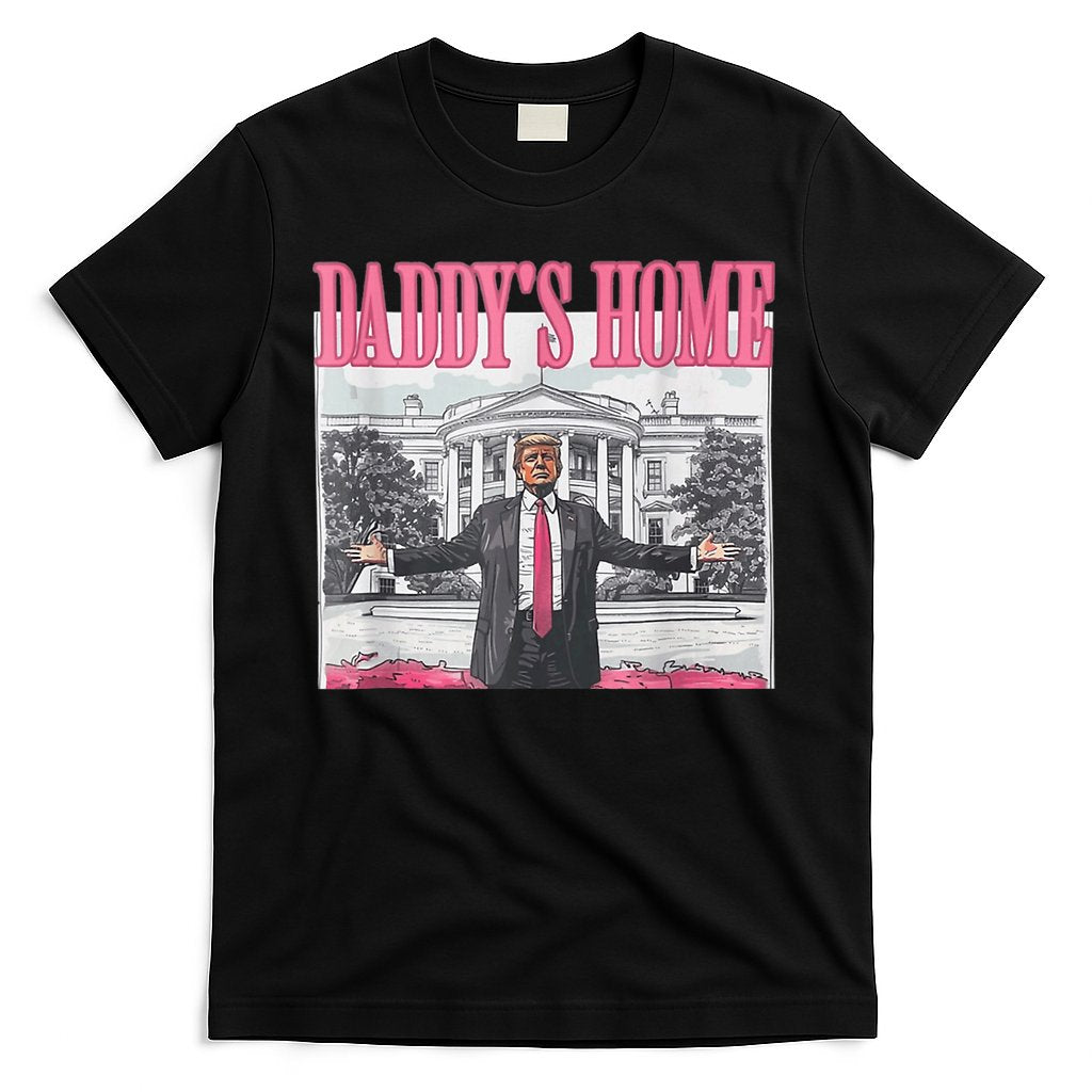 Funny Trump Pink Daddys Home Trump 2024 T-Shirt