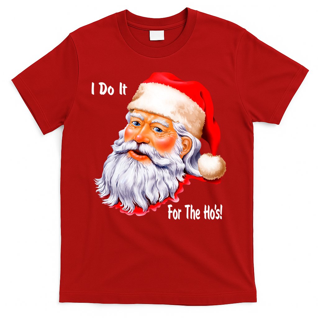 Funny Santa Claus I Do It For The HO'S Christmas T-Shirt