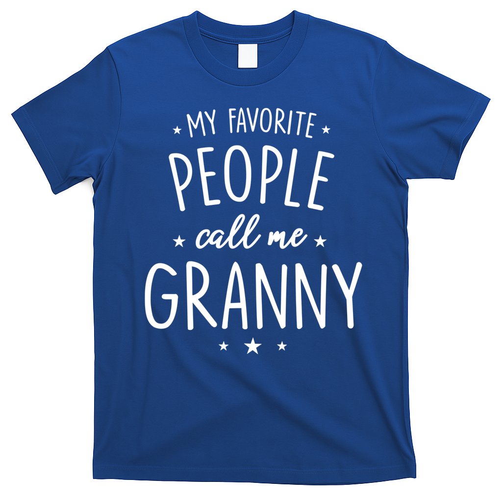 Granny Cute Gift: My Favorite People Call Me Granny Funny Gift T-Shirt