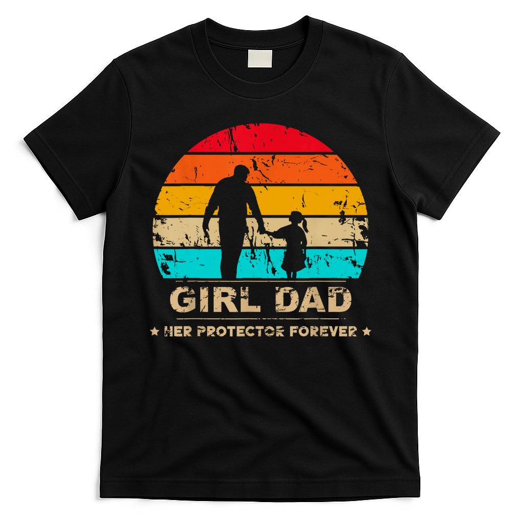 Girl Dad Her Protector Forever Funny Vintage Fathers Day T-Shirt