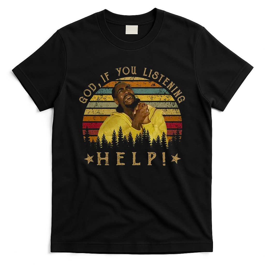 God If You Listening Help Vintage Sir Smoke Alot T-Shirt