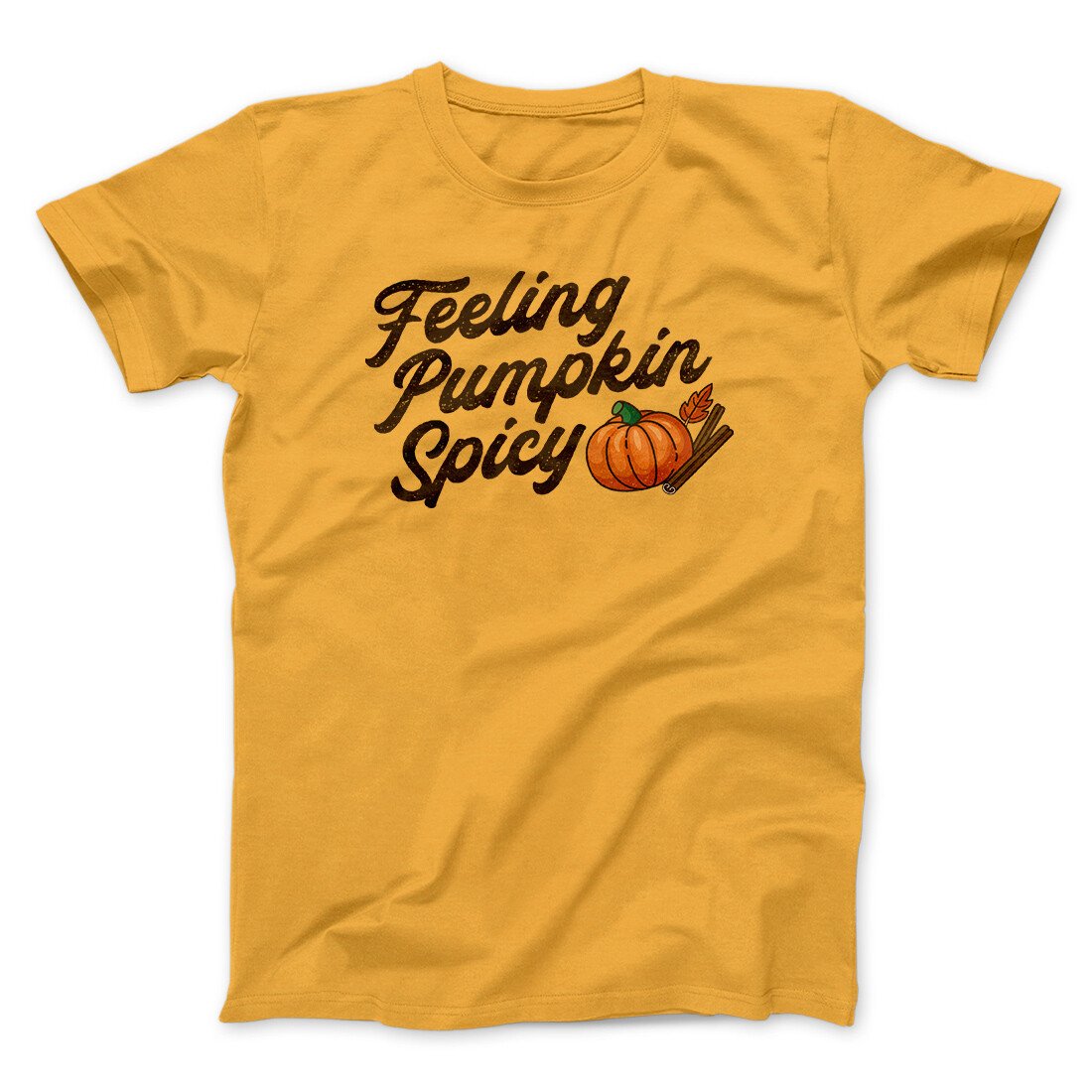 Feeling Pumpkin Spicy Funny Thanksgiving Men/Unisex T-Shirt