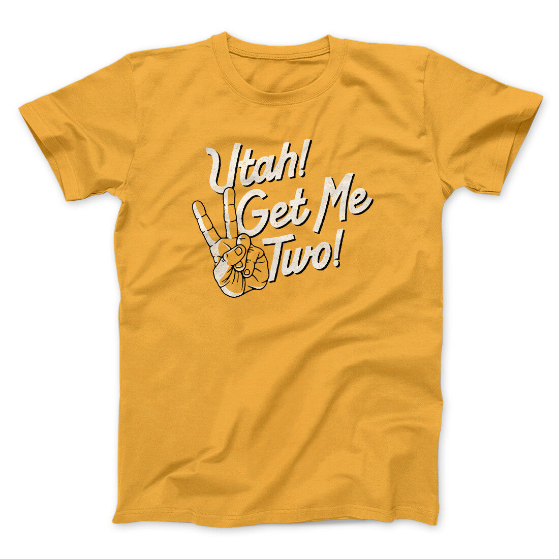 Utah Get Me Two Funny Movie Men/Unisex T-Shirt