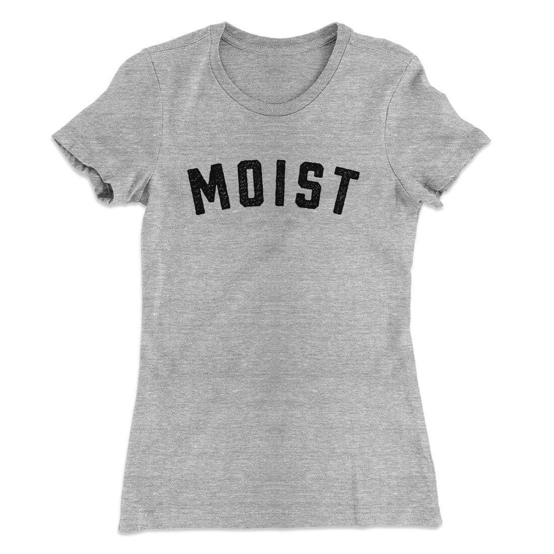 Moist Funny Women's T-Shirt