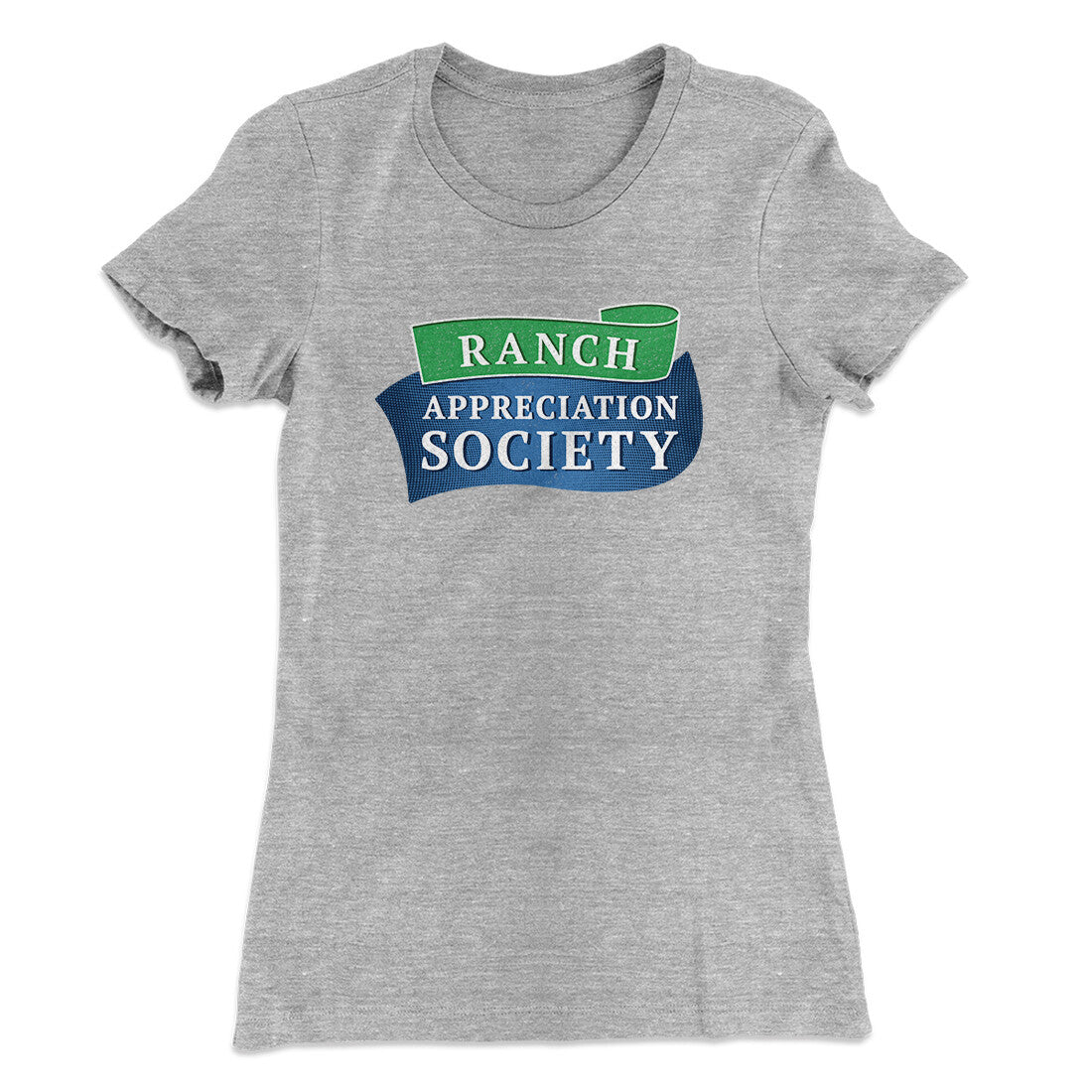 Ranch Appreciation Society Funny Women's T-Shirt