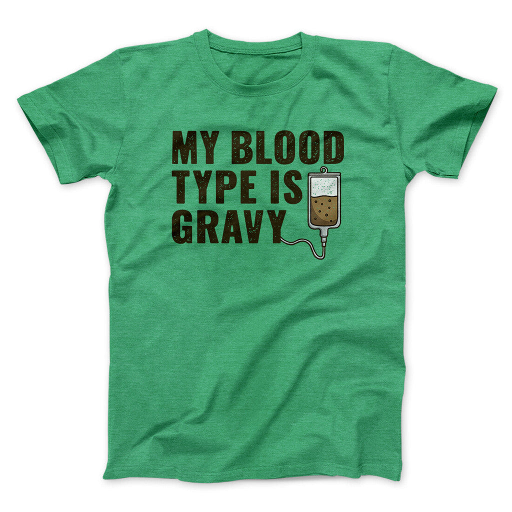 My Blood Type Is Gravy Funny Thanksgiving Men/Unisex T-Shirt