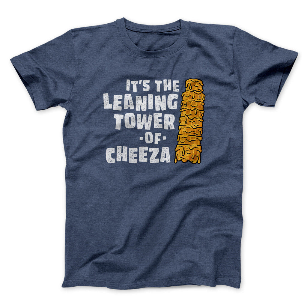 It's The Leaning Tower Of Cheeza Funny Movie Men/Unisex T-Shirt