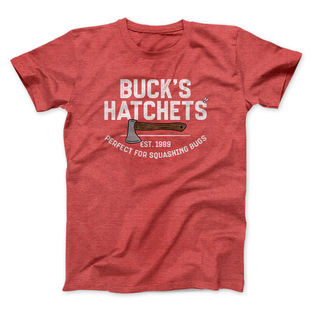 Buckâ€™s Hatchets Funny Movie Men/Unisex T-Shirt