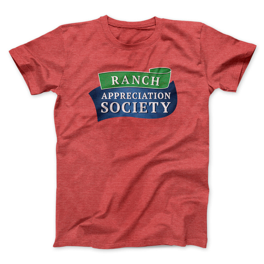 Ranch Appreciation Society Funny Men/Unisex T-Shirt
