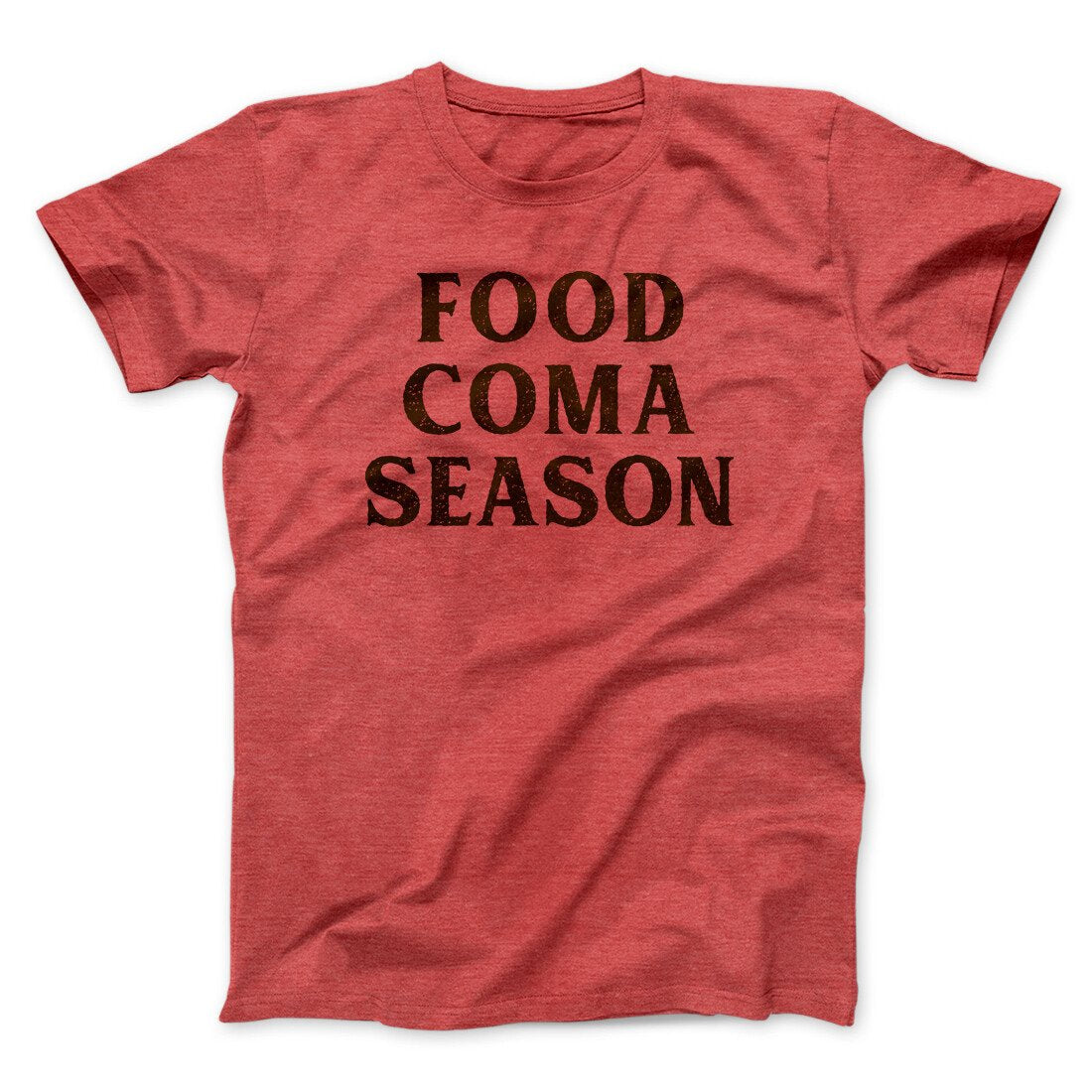 Food Coma Season Funny Thanksgiving Men/Unisex T-Shirt