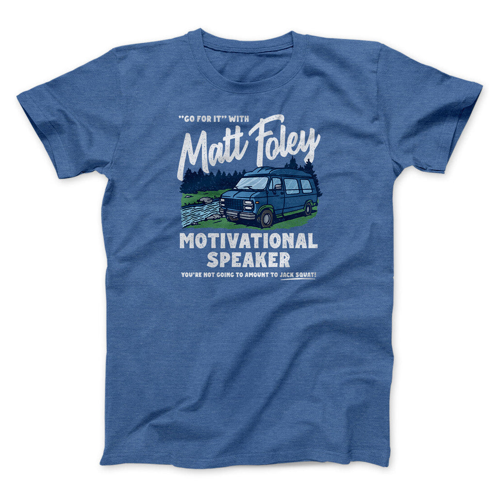 Matt Foley Motivational Speaker Funny Movie Men/Unisex T-Shirt Style001