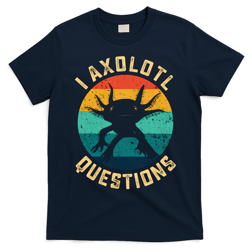 I Axolotl Questions Funny Axolotl Vintage Retro T-Shirt