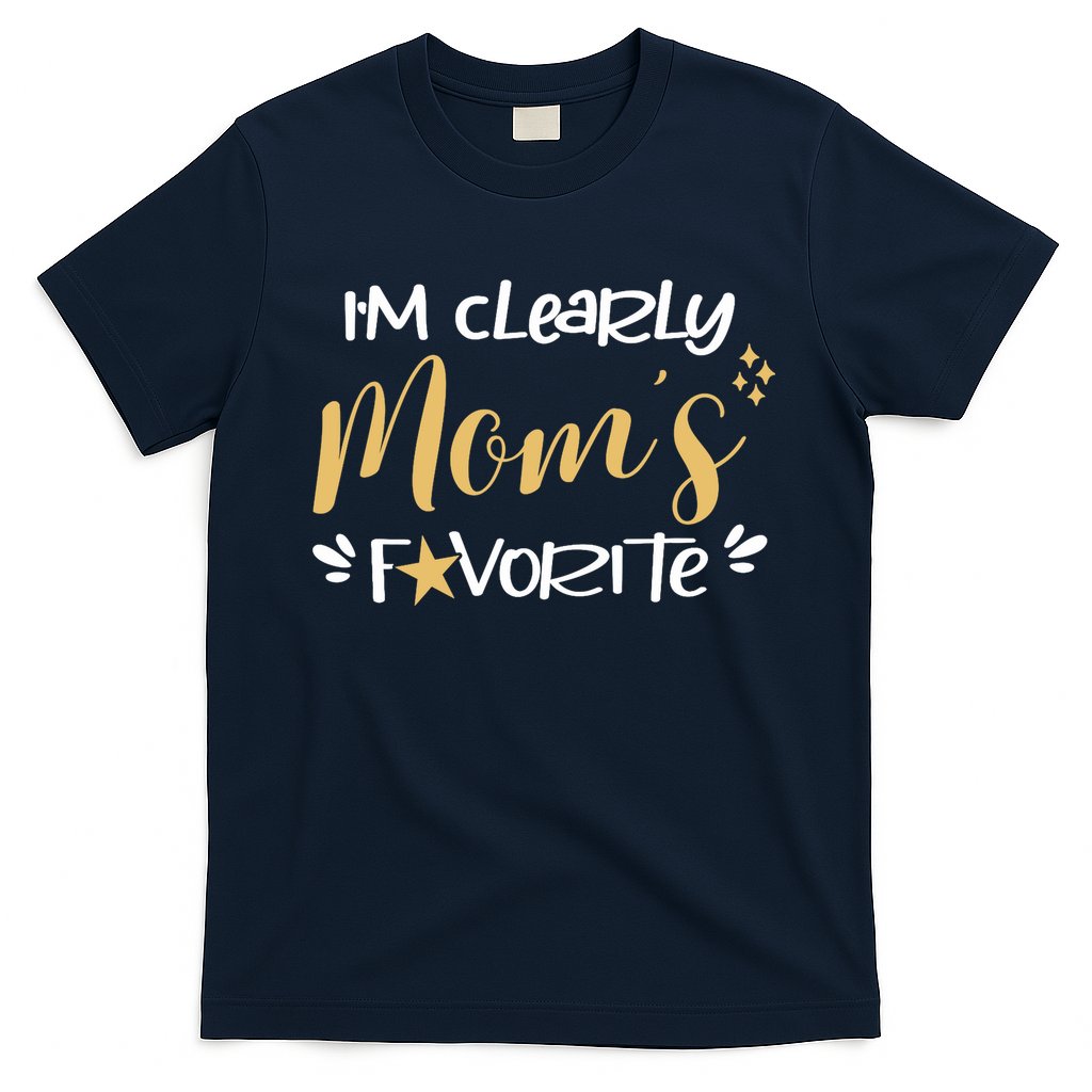 I'm Clearly Mom's Favorite Son or Daughter Funny Mom's T-Shirt