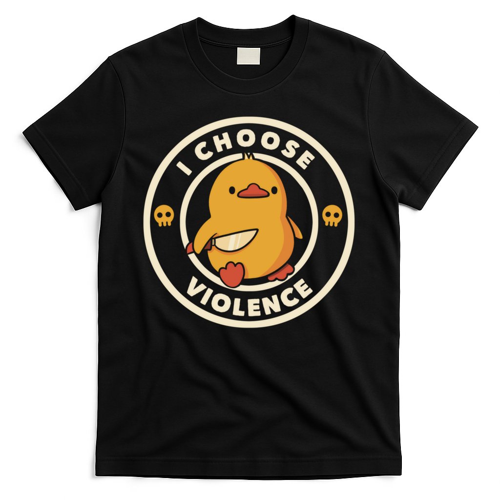 I Choose Violence Funny Duck T-Shirt