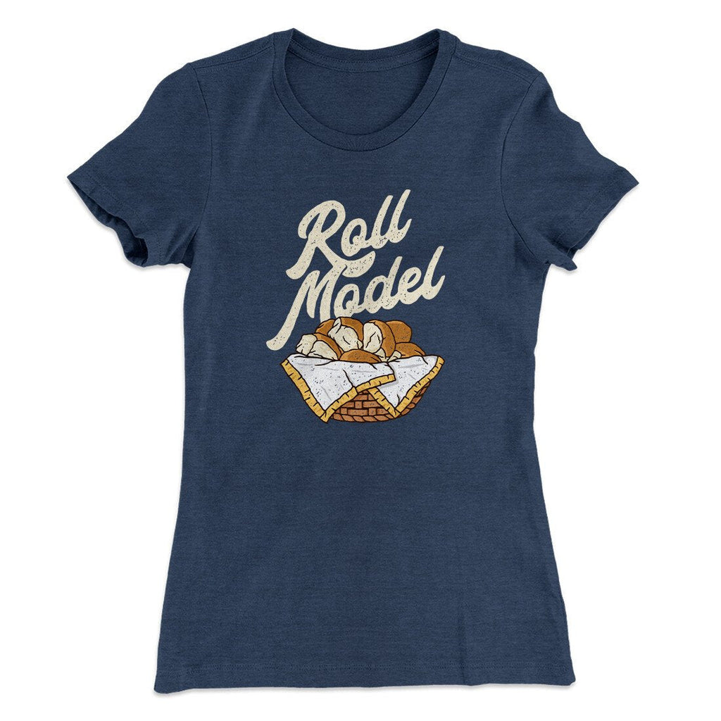 Roll Model Funny Thanksgiving Women's T-Shirt