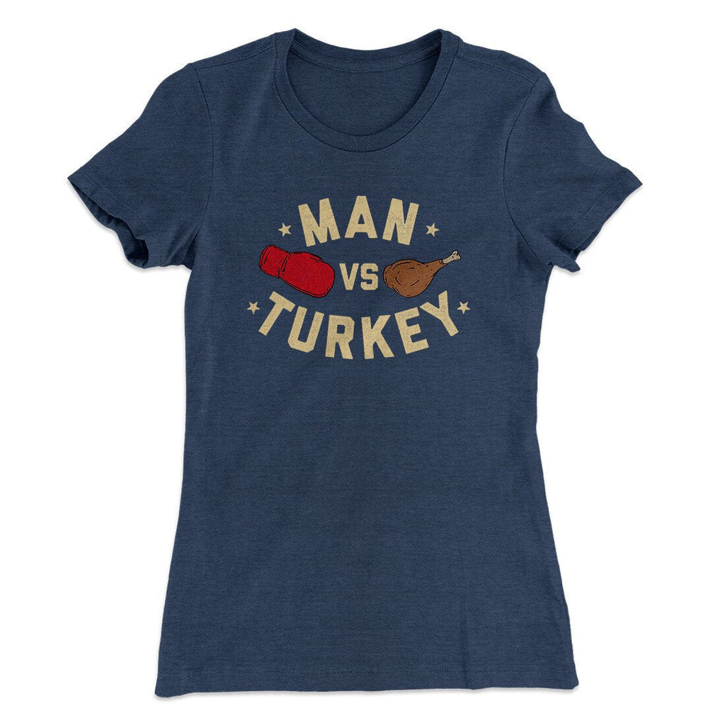 Man Vs Turkey Funny Thanksgiving Women's T-Shirt