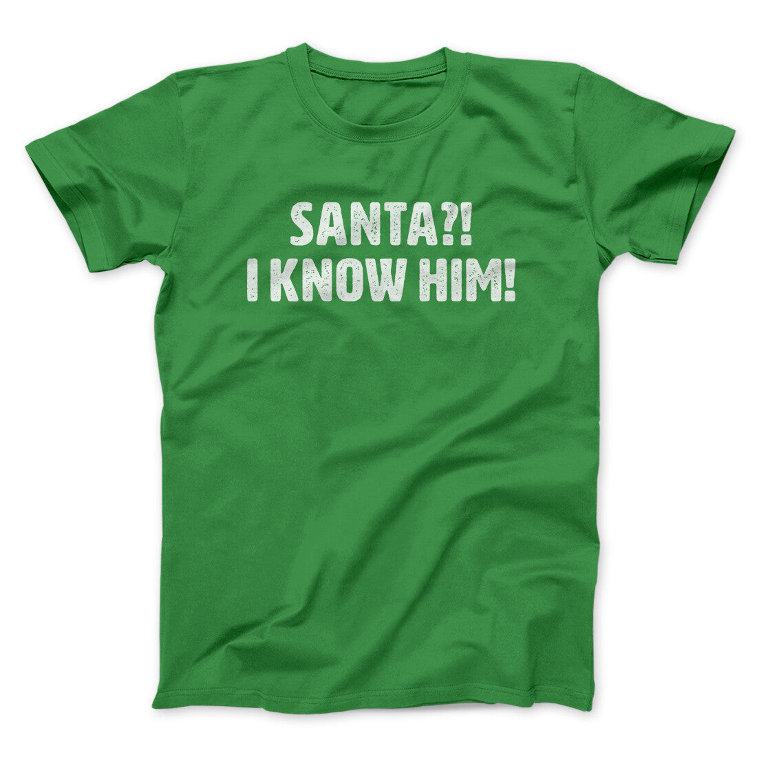 Santa I!? Know Him!! Funny Movie Men/Unisex T-Shirt