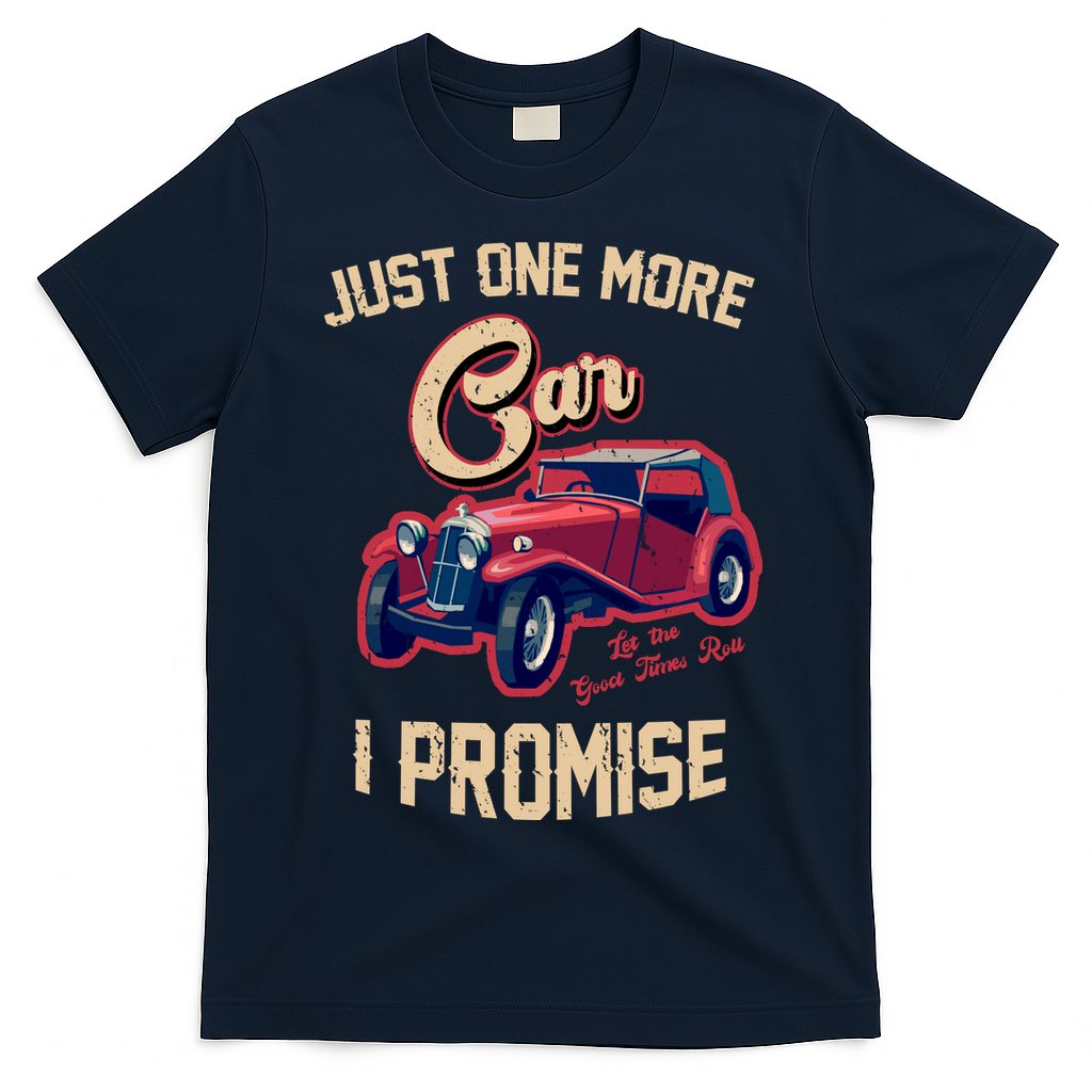 Just One More Car I Promise Vintage Classic Old Cars T-Shirt