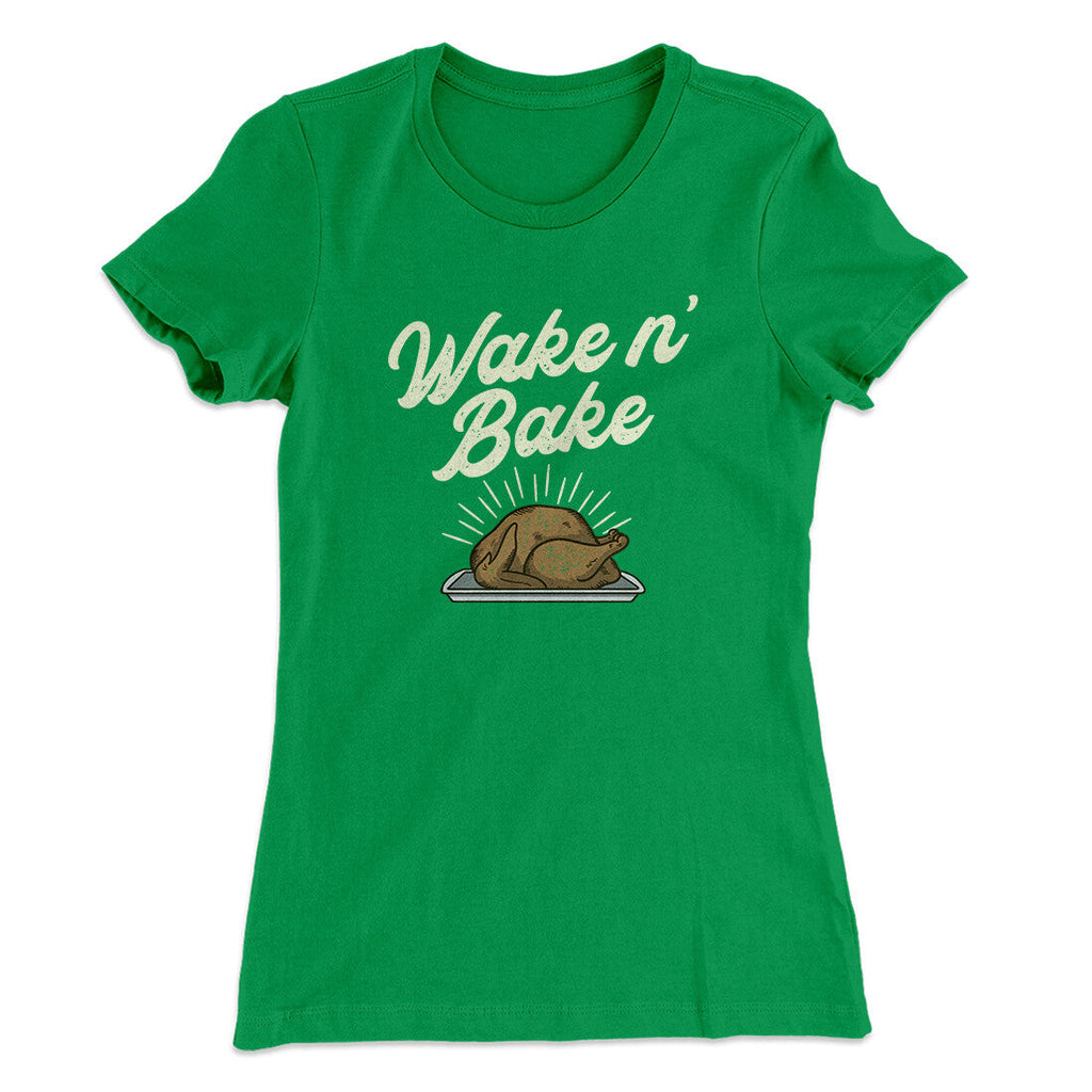 Wake 'N Bake Funny Thanksgiving Women's T-Shirt