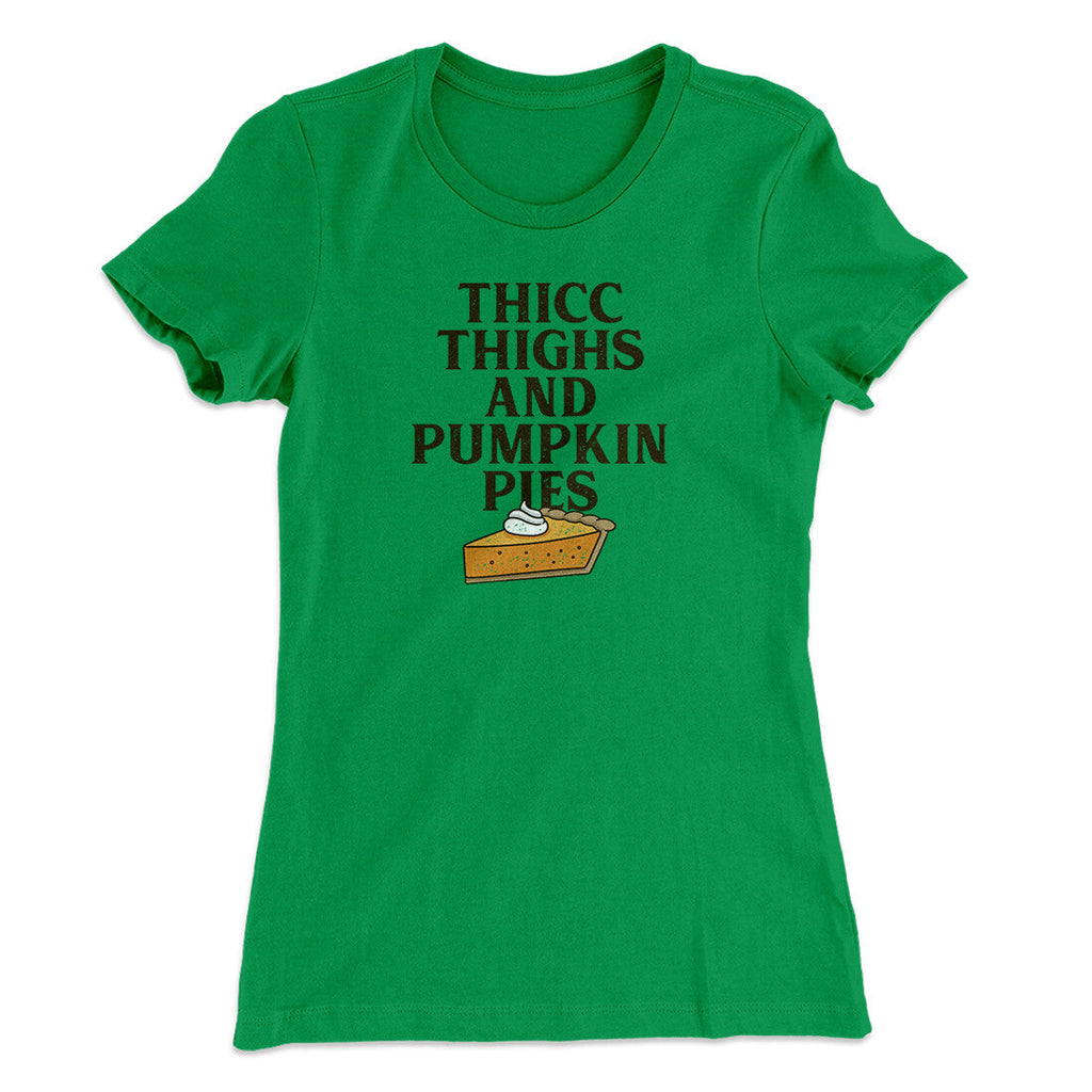Thicc Thighs And Pumpkin Pies Funny Thanksgiving Women's T-Shirt