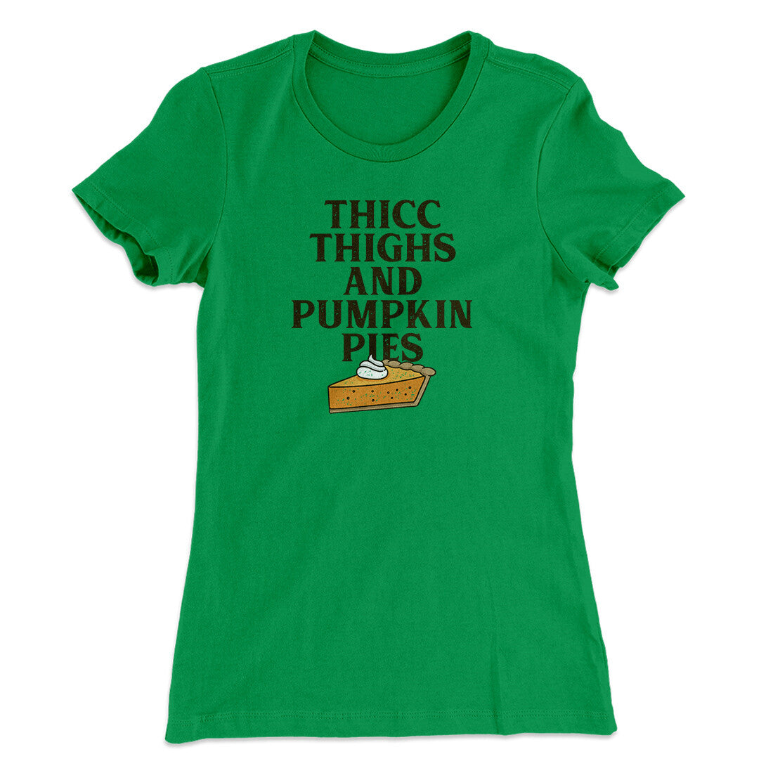 Thicc Thighs And Pumpkin Pies Funny Thanksgiving Women's T-Shirt