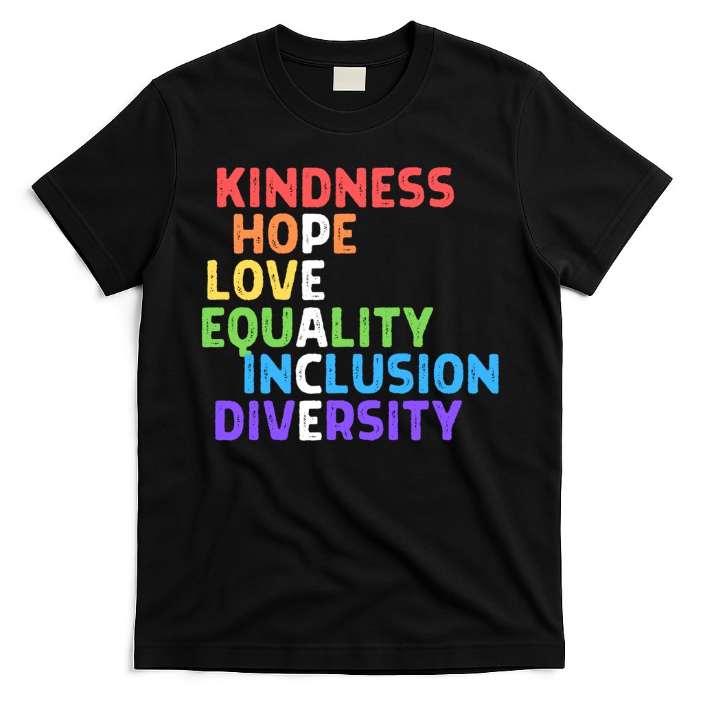 Kindness Peace Equality Inclusion Diversity Human Rights Funny Gift T-Shirt