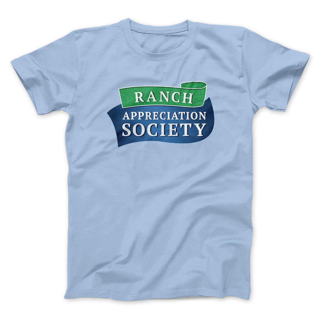 Ranch Appreciation Society Funny Men/Unisex T-Shirt