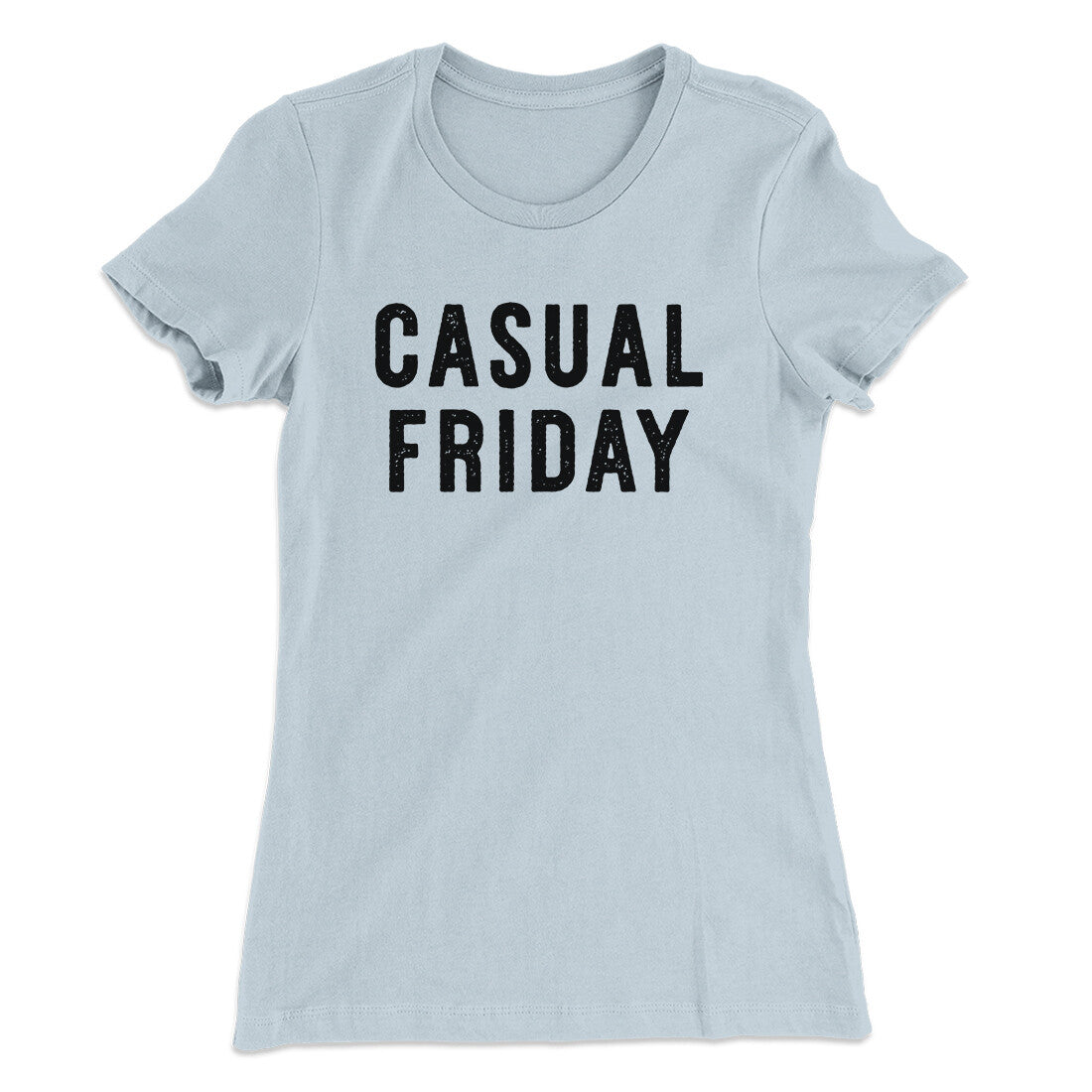 Casual Friday Funny Women's T-Shirt