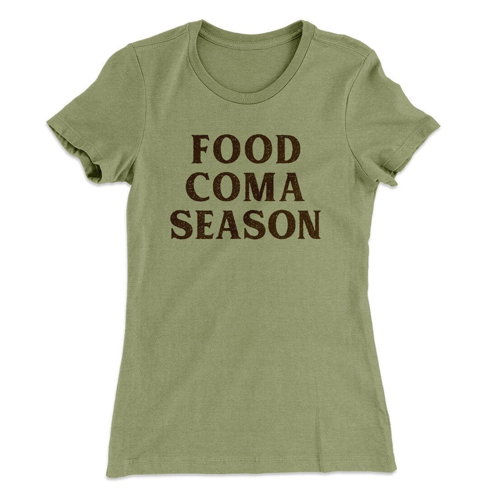 Food Coma Season Funny Thanksgiving Women's T-Shirt